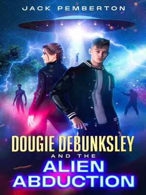 cover image of Dougie Debunksley and the Alien Abduction